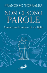 Non ci sono parole. Ammettere la morte di un figlio - Librerie.coop