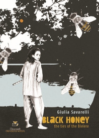 Black Honey. The ties of the Biviere - Librerie.coop Black Honey. The ties of the Biviere - Librerie.coop