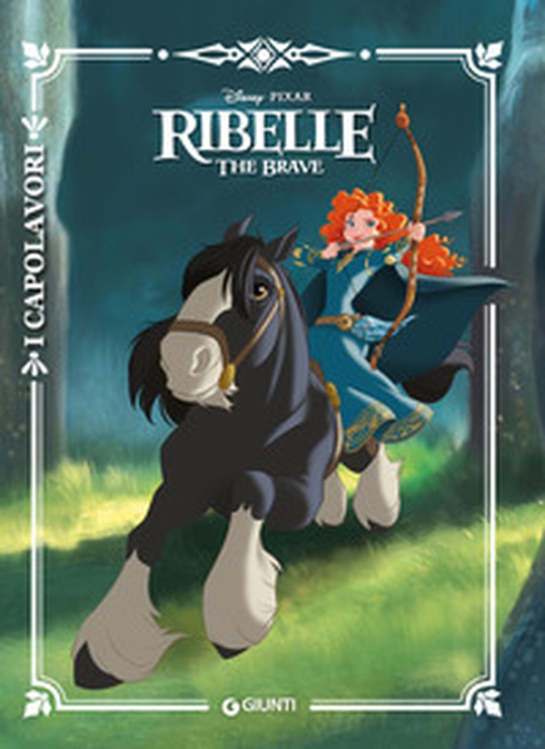 Ribelle. The Brave - Librerie.coop Ribelle. The Brave - Librerie.coop