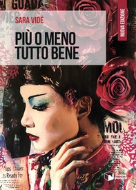 Più o meno tutto bene - Librerie.coop Più o meno tutto bene - Librerie.coop