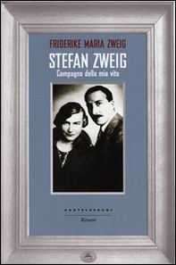 Stefan Zweig. Compagno della mia vita - Librerie.coop