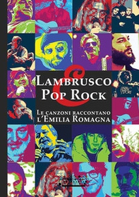 Lambrusco e pop rock. Un viaggio entusiasmante tra le canzoni che hanno raccontato l'Emilia Romagna - Librerie.coop