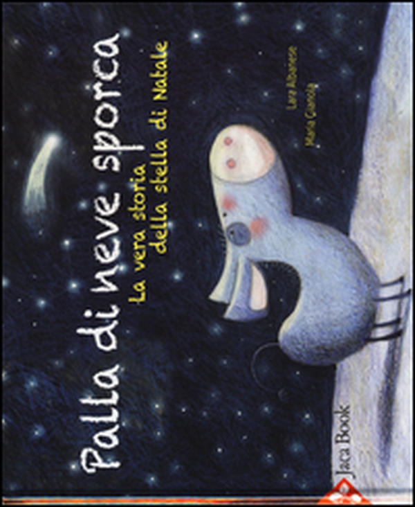 Palla di neve sporca. La vera storia della stella di Natale - Librerie.coop Palla di neve sporca. La vera storia della stella di Natale - Librerie.coop