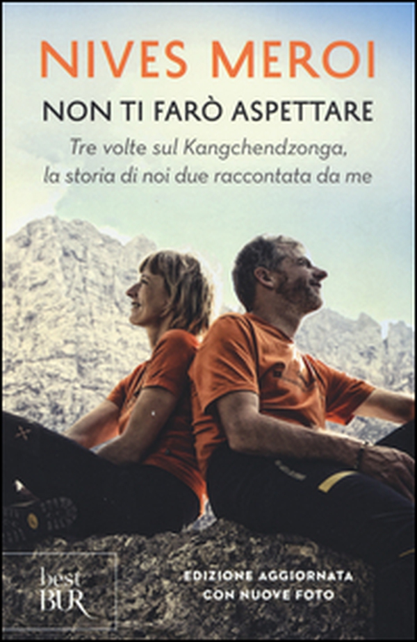 Non ti farò aspettare. Tre volte sul Kangchendzonga, la storia di noi due raccontata da me - Librerie.coop Non ti farò aspettare. Tre volte sul Kangchendzonga, la storia di noi due raccontata da me - Librerie.coop