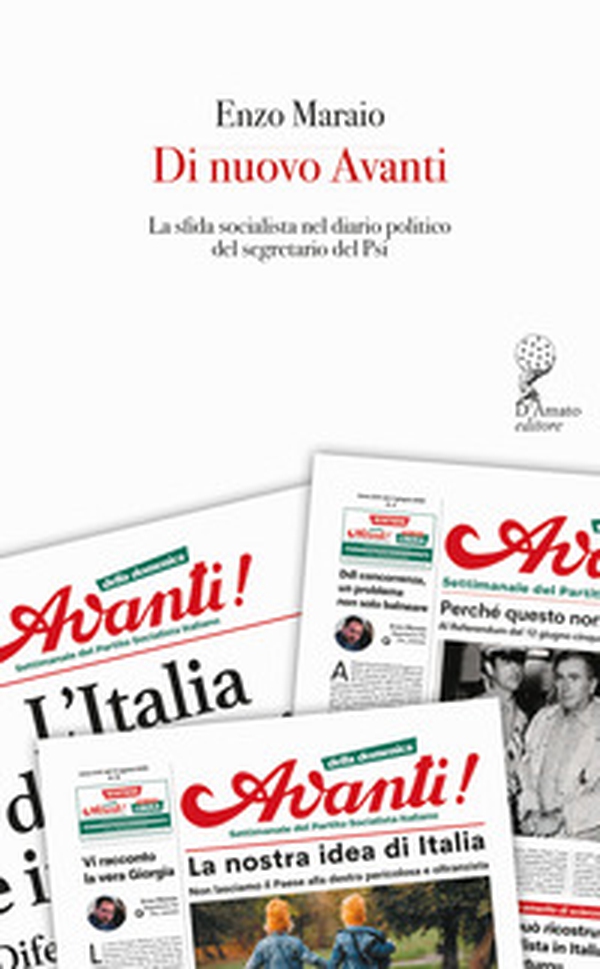 Di nuovo Avanti. La sfida socialista nel diario politico del segretario del Psi - Librerie.coop Di nuovo Avanti. La sfida socialista nel diario politico del segretario del Psi - Librerie.coop
