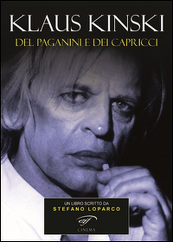 Klaus Kinski. Del Paganini e dei capricci - Librerie.coop Klaus Kinski. Del Paganini e dei capricci - Librerie.coop