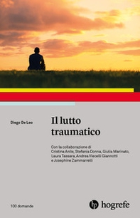 Il lutto traumatico - Librerie.coop