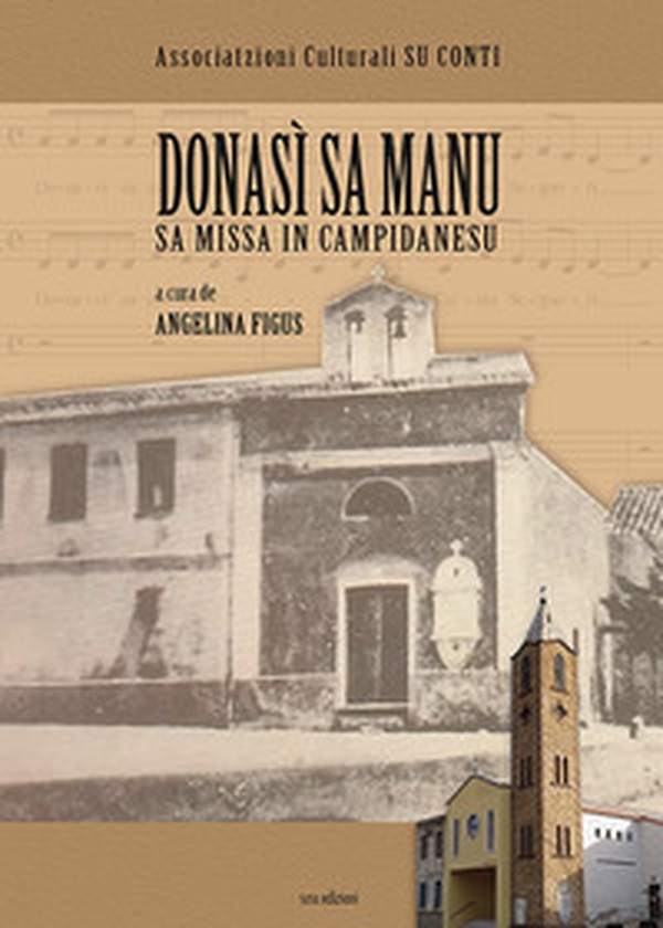 Donasì sa manu. Sa Missa in campidanesu. Testo sardo - Librerie.coop Donasì sa manu. Sa Missa in campidanesu. Testo sardo - Librerie.coop