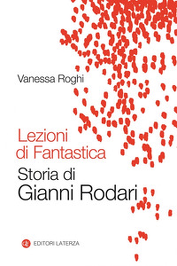Lezioni di fantastica. Storia di Gianni Rodari - Librerie.coop Lezioni di fantastica. Storia di Gianni Rodari - Librerie.coop