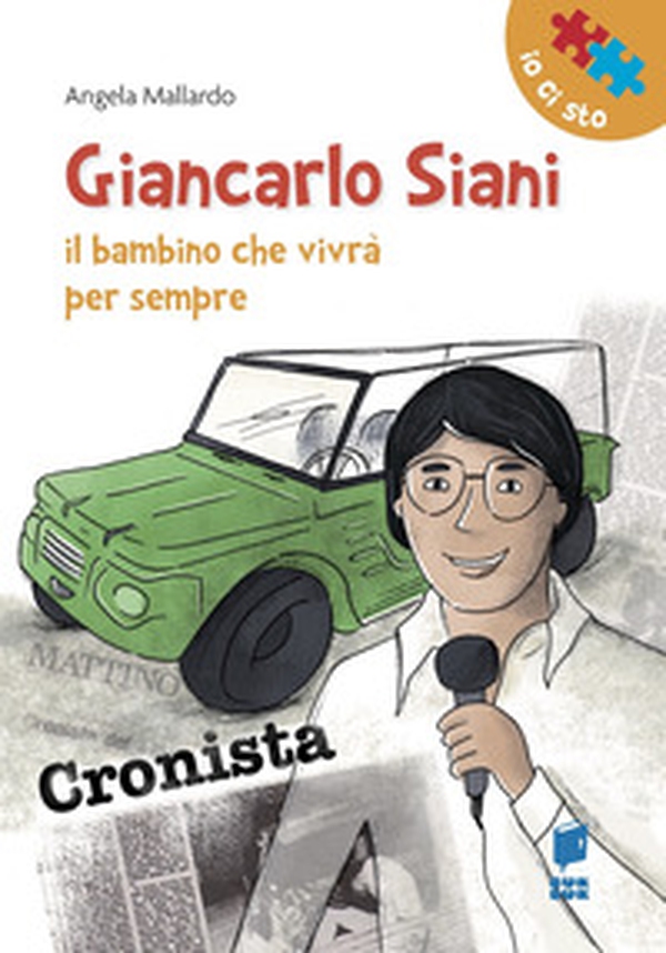 Giancarlo Siani. Il bambino che vivrà per sempre - Librerie.coop Giancarlo Siani. Il bambino che vivrà per sempre - Librerie.coop