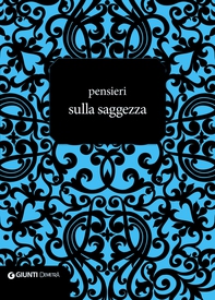 Pensieri sulla saggezza - Librerie.coop Pensieri sulla saggezza - Librerie.coop