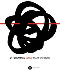 Segno Memoria Futuro. Ediz. italiana e inglese - Librerie.coop