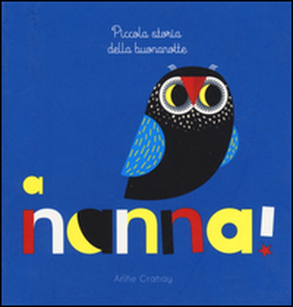 A nanna! Piccola storia della buonanotte - Librerie.coop A nanna! Piccola storia della buonanotte - Librerie.coop