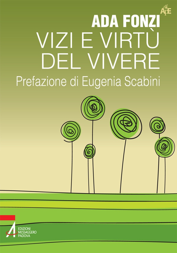 Vizi e virtù del vivere - Librerie.coop Vizi e virtù del vivere - Librerie.coop