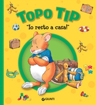 Io resto a casa! Topo Tip - Librerie.coop Io resto a casa! Topo Tip - Librerie.coop