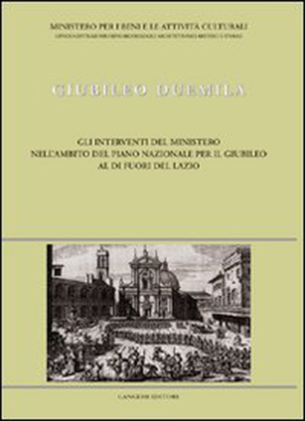 Giubileo Duemila. Gli interventi del Ministero al di fuori del Lazio - Librerie.coop Giubileo Duemila. Gli interventi del Ministero al di fuori del Lazio - Librerie.coop
