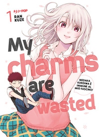 My charms are wasted - Vol. 1 - Librerie.coop