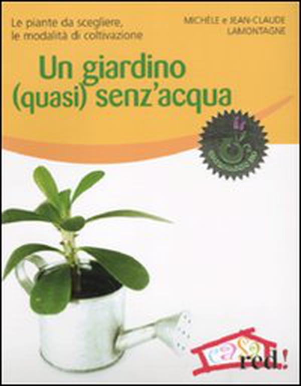 Un giardino (quasi) senz'acqua - Librerie.coop Un giardino (quasi) senz'acqua - Librerie.coop