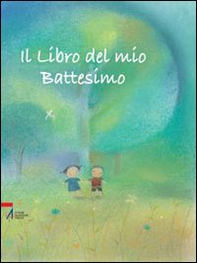 Il libro del mio battesimo - Librerie.coop