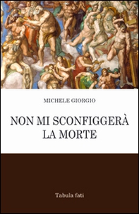 Non mi sconfiggerà la morte - Librerie.coop Non mi sconfiggerà la morte - Librerie.coop