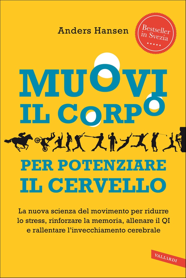 Muovi il corpo per potenziare il cervello - Librerie.coop Muovi il corpo per potenziare il cervello - Librerie.coop