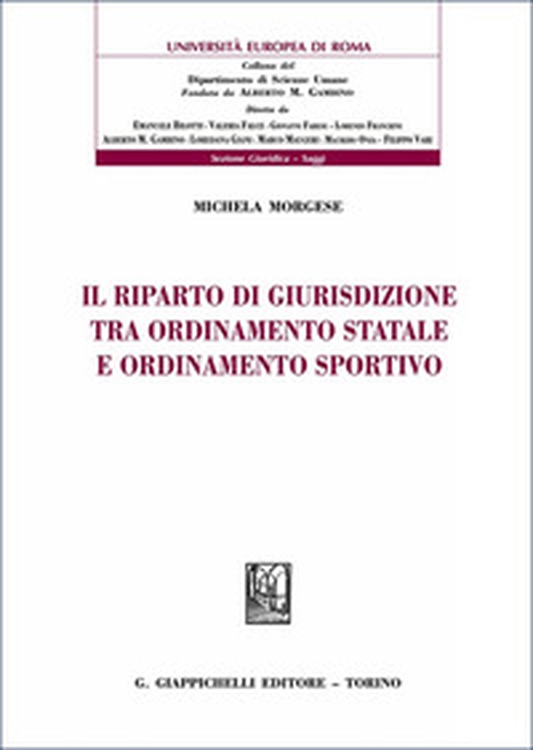 Il riparto di giurisdizione tra ordinamento statale e ordinamento sportivo - Librerie.coop Il riparto di giurisdizione tra ordinamento statale e ordinamento sportivo - Librerie.coop