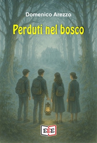 Perduti nel bosco - Librerie.coop Perduti nel bosco - Librerie.coop
