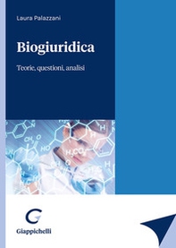 Biogiuridica. Teorie, questioni, analisi - Librerie.coop Biogiuridica. Teorie, questioni, analisi - Librerie.coop