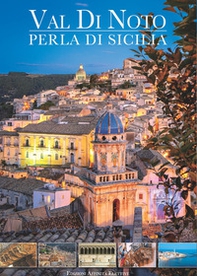 Val di Noto. Perla di Sicilia - Librerie.coop