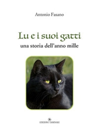 Lu e i suoi gatti. una storia dell'anno mille - Librerie.coop