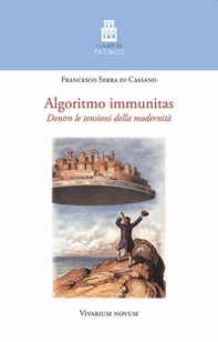 Algoritmo immunitas. Dentro le tensioni della modernità - Librerie.coop