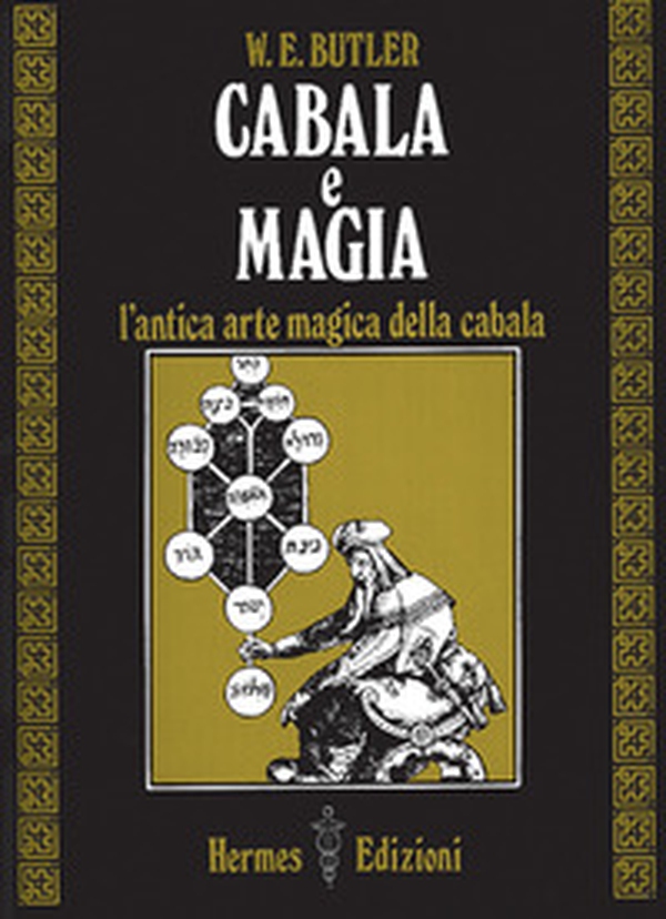 Cabala e magia. L'antica arte magica della cabala - Librerie.coop Cabala e magia. L'antica arte magica della cabala - Librerie.coop