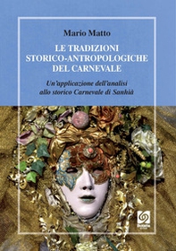 Le tradizioni storico-antropologiche del carnevale. Un'applicazione dell'analisi allo storico carnevale di Santhià - Librerie.coop