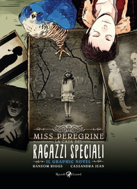 Miss Peregrine. La casa dei ragazzi speciali. Graphic novel - Librerie.coop