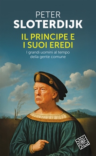 Il principe e i suoi eredi - Librerie.coop