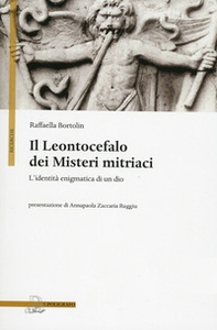 Il Leontocefalo dei misteri mitriaci. L'identità enigmatica di un dio - Librerie.coop