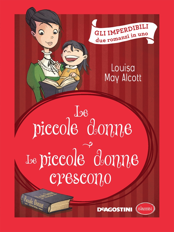 Le piccole donne - Le piccole donne crescono (Luisa May Alcott) - Librerie.coop Le piccole donne - Le piccole donne crescono (Luisa May Alcott) - Librerie.coop