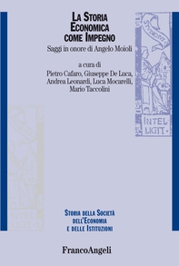 La storia economica come impegno. Saggi in onore di Angelo Moioli - Librerie.coop La storia economica come impegno. Saggi in onore di Angelo Moioli - Librerie.coop