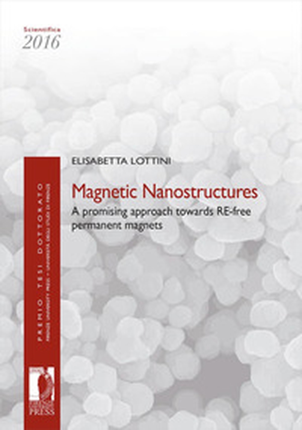 Magnetic nanostructures. A promising approach towards RE-free permanent magnets - Librerie.coop