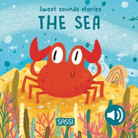 The sea. Sweet sounds stories - Librerie.coop The sea. Sweet sounds stories - Librerie.coop