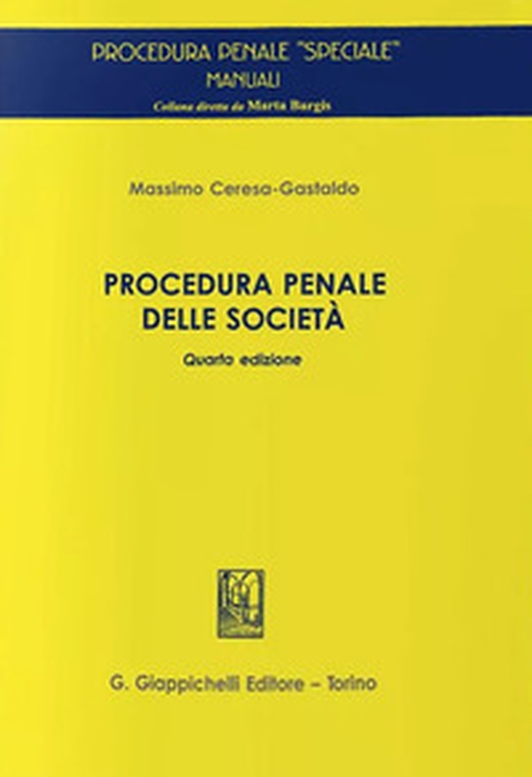 Procedura penale delle società - Librerie.coop Procedura penale delle società - Librerie.coop