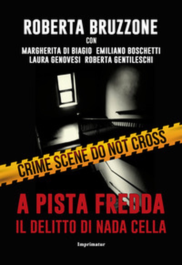 A pista fredda. Il delitto di Nada Cella - Librerie.coop A pista fredda. Il delitto di Nada Cella - Librerie.coop