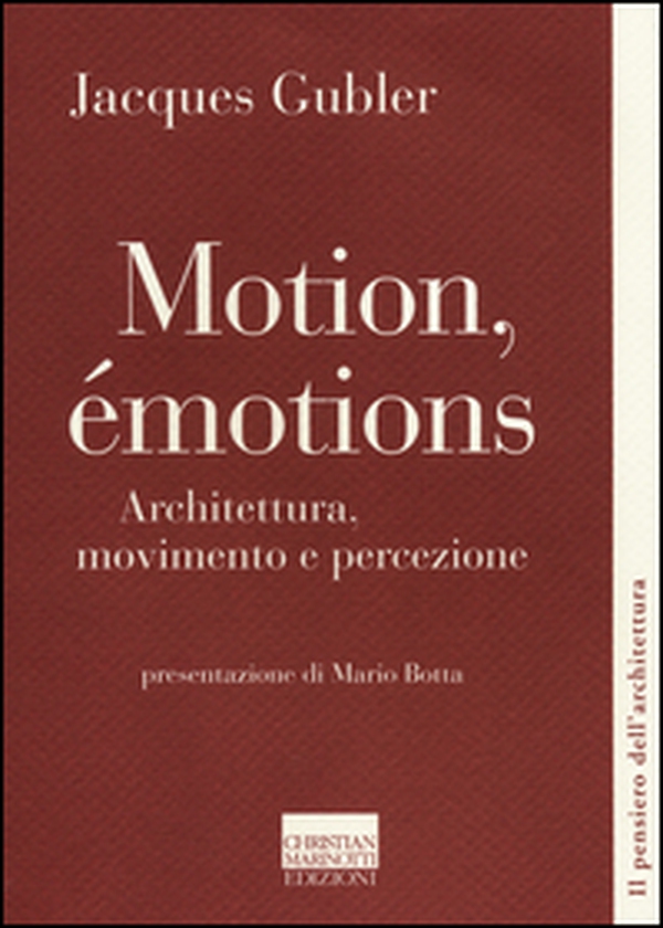 Motion, émotions. Architettura, movimento e percezione - Librerie.coop Motion, émotions. Architettura, movimento e percezione - Librerie.coop