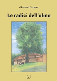 Le radici dell'olmo - Librerie.coop