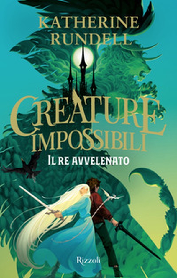 Il re avvelenato. Creature impossibili - Librerie.coop
