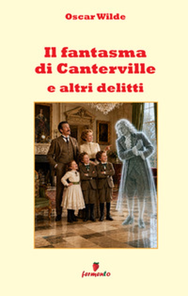 Il fantasma di Canterville e altri delitti in italiano moderno - Librerie.coop