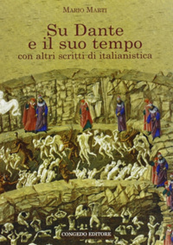 Su Dante e il suo tempo. Con altri scritti di italianistica - Librerie.coop Su Dante e il suo tempo. Con altri scritti di italianistica - Librerie.coop