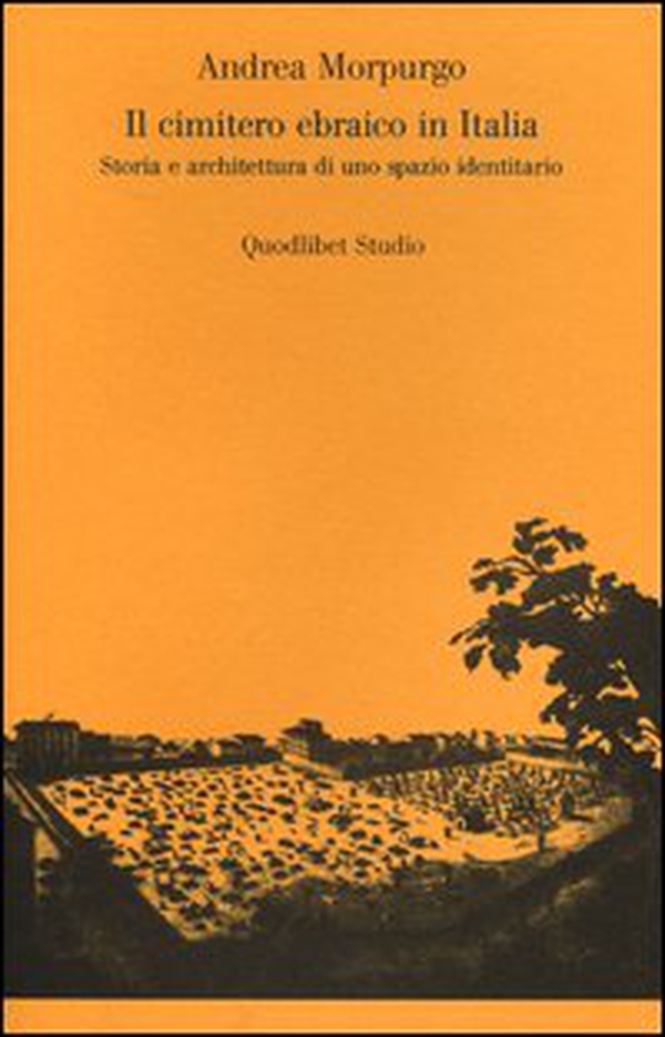 Il cimitero ebraico in Italia. Storia e architettura di uno spazio identitario - Librerie.coop Il cimitero ebraico in Italia. Storia e architettura di uno spazio identitario - Librerie.coop