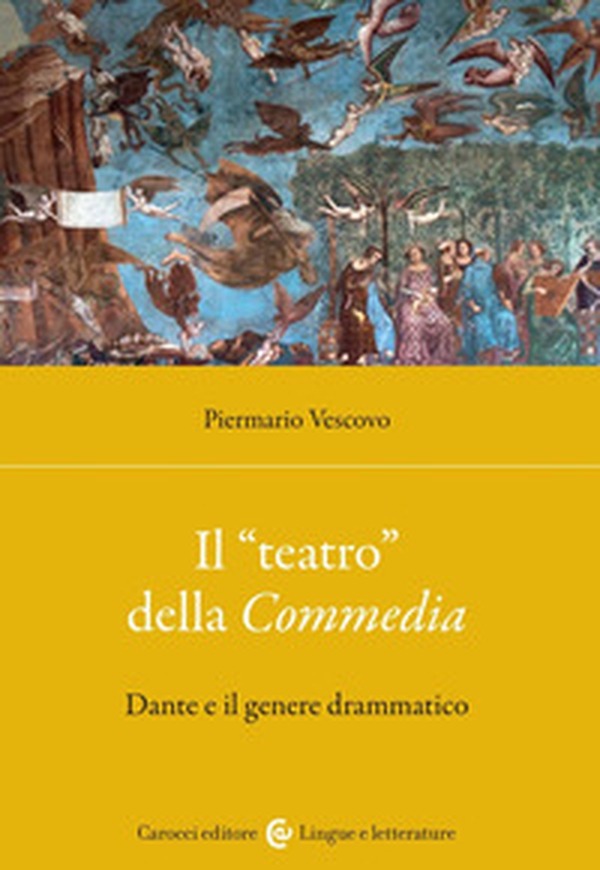 Il «teatro» della Commedia. Dante e il genere drammatico - Librerie.coop Il «teatro» della Commedia. Dante e il genere drammatico - Librerie.coop
