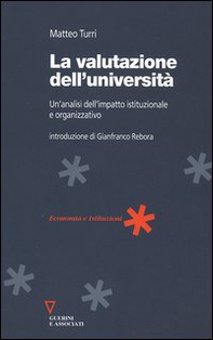 La valutazione dell'università. Un'analisi dell'impatto istituzionale e organizzativo - Librerie.coop
